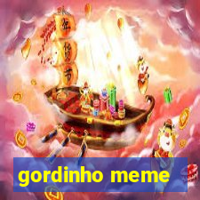 gordinho meme